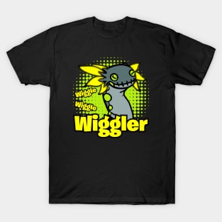 wiggler your head T-Shirt